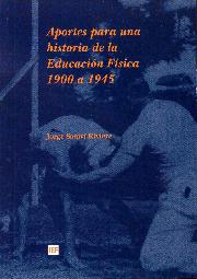 Aporte para una historia de la Educacin Fsica Argentina, 1900-1945